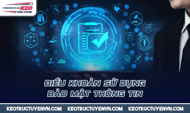 Điều khoản sử dụng bảo mật thông tin